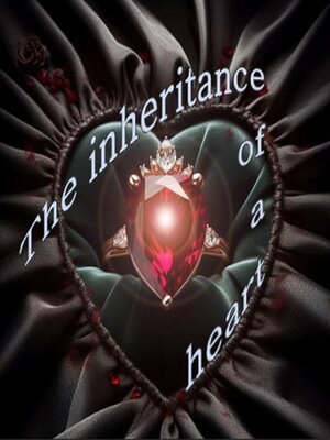 cover image of The inheritance of a heart